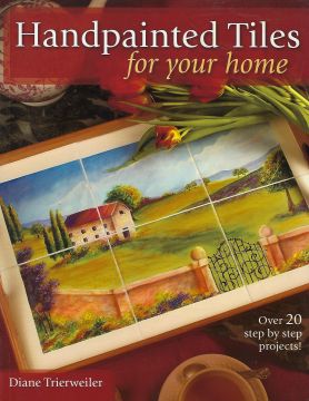Handpainted Tiles for Your Home - Diane Trierweiler